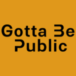 Gotta Be Public - Agencia Seo en Alcantarilla