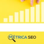 Métrica SEO - Agencia Seo en Tabaiba